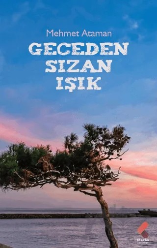 Geceden Sızan Işık – Mehmet Ataman – Klaros Yayınları kitap kapağı