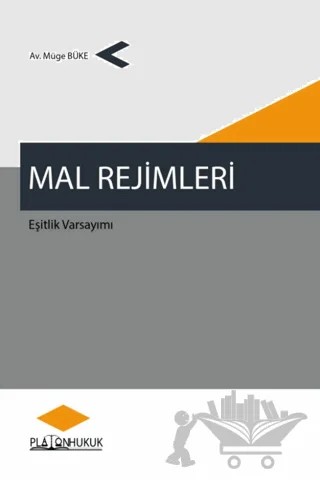 Mal Rejimleri, Eşitlik Varsayımı – Müge Büke – Platon Hukuk kitap kapağı