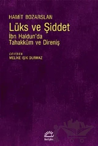Lüks ve Şiddet – Hamit Bozarslan – İletişim Yayınevi kitap kapağı