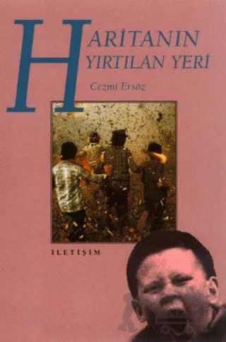 Haritanın Yırtılan Yeri – Cezmi Ersöz – İletişim Yayınevi kitap kapağı