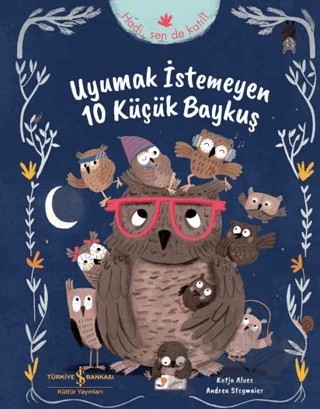 Uyumak İstemeyen 10 Küçük Baykuş – Katja Alves – İş Bankası Kültür Yayınları kitap kapağı