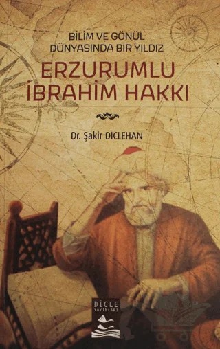 Erzurumlu İbrahim Hakkı – Şakir Diclehan – Dicle Yayınları kitap kapağı