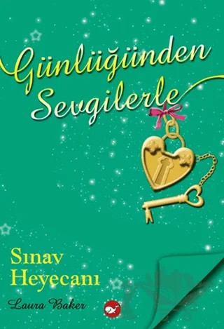Günlüğünden Sevgilerle - Sınav Heyecanı – Laura Baker – Beyaz Balina Yayınları kitap kapağı