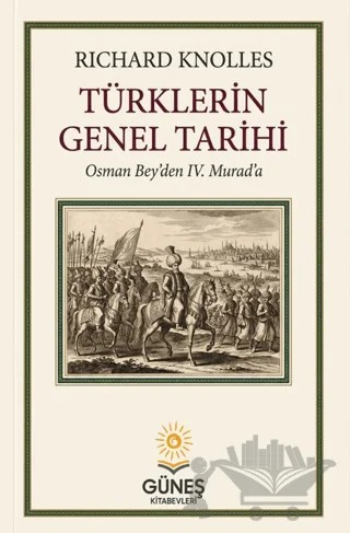 Türklerin Genel Tarihi – Richard Knolles – Güneş Kitabevleri Yayınları kitap kapağı