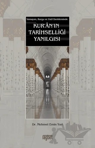 Kur'an'ın Tarihselliği Yanılgısı – Mehmet Emin Yurt – Rağbet Yayınları kitap kapağı