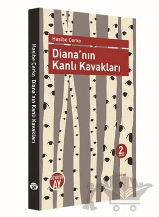 Diana'nın Kanlı Kavakları – Hasibe Çerko – Büyüyen Ay Yayınları kitap kapağı