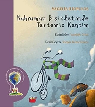 Kahraman Bisikletimle Tertemiz Kentim – Vagelis İliopulos – Kuraldışı Yayınevi kitap kapağı