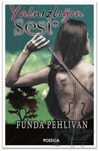 Yalnızlığın Sesi – Funda Pehlivan – Postiga Yayınları kitap kapağı