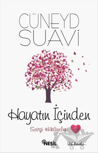 Hayatın İçinden Sevgi Hikayeleri 2 – Cüneyd Suavi – Nesil Yayınları kitap kapağı