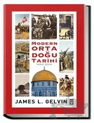 Modern Ortadoğu Tarihi (1453-2015) – James L. Gelvin – Timaş Tarih kitap kapağı