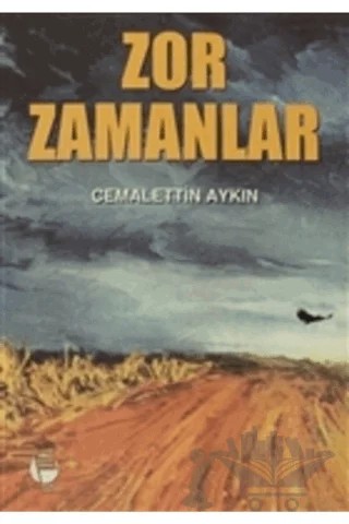 Zor Zamanlar – Cemalettin Aykın – Belge Yayınları kitap kapağı