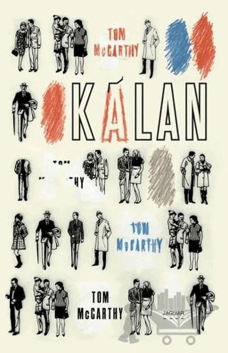 Kalan – Tom McCarthy – Jaguar Kitap kitap kapağı