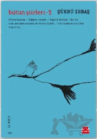 Bütün Şiirleri - 3 – Şükrü Erbaş – Kırmızı Kedi Yayınevi kitap kapağı