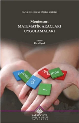 Montessori Matematik Araçları Uygulamaları – Kolektif – Kapadokya Üniversitesi Yayınları kitap kapağı