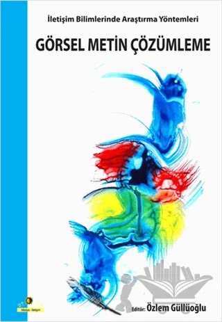 Görsel Metin Çözümleme İletişim Bilimlerinde Araştırma Yöntemleri – Kolektif – Ütopya Yayınevi kitap kapağı