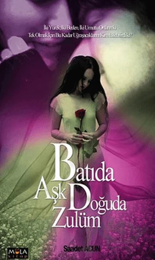 Batıda Aşk Doğuda Zulüm – Saadet Acun – Mola Kitap kitap kapağı