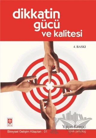 Dikkatin Gücü ve Kalitesi – Yalçın Kireççi – Ekin Basım Yayın kitap kapağı