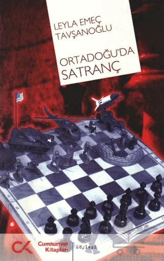 Ortadoğu’da Satranç – Leyla Emeç Tavşanoğlu – Cumhuriyet Kitapları kitap kapağı