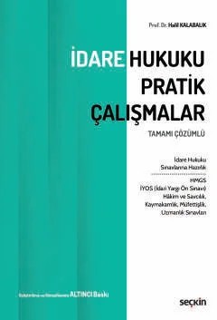 İdare Hukuku Pratik Çalışmalar – Halil Kalabalık – Seçkin Yayıncılık kitap kapağı
