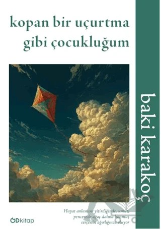 Kopan Bir Uçurtma Gibi Çocukluğum – Baki Karakoç – Od Kitap kitap kapağı