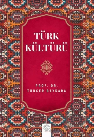 Türk Kültürü – Tuncer Baykara – Post Yayınevi kitap kapağı
