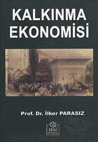 Kalkınma Ekonomisi – İlker Parasız – Ezgi Kitabevi Yayınları kitap kapağı