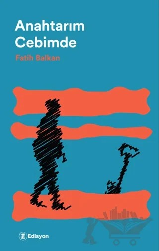 Anahtarım Cebimde – Fatih Balkan – Edisyon Kitap kitap kapağı