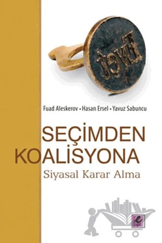 Seçimden Koalisyona – Fuad Aleskerov, Hasan Ersel, Yavuz Sabuncu – Efil Yayınevi kitap kapağı