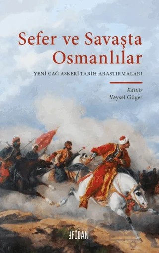 Sefer ve Savaşta Osmanlılar – Veysel Göger, Bekir Gökpınar, Celalettin Uzun, Yaşar Uğurlu, Ömer Çağatay – Fidan Kitap kitap kapağı