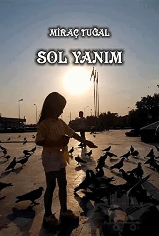 Sol Yanım – Miraç Tuğal – Sınırsız Kitap kitap kapağı