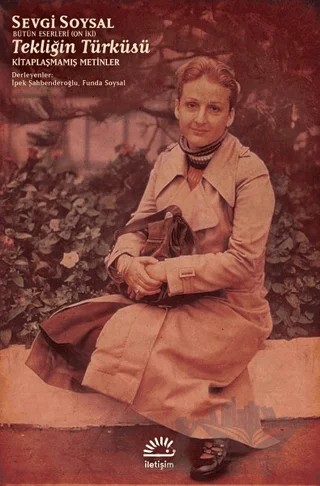 Tekliğin Türküsü – Sevgi Soysal – İletişim Yayınevi kitap kapağı
