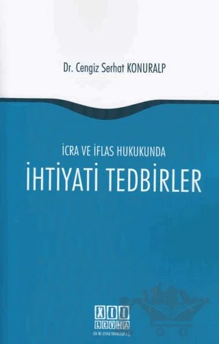 İcra ve İflas Hukukunda İhtiyai Tedbirler – Cengiz Serhat Konuralp – On İki Levha Yayınları kitap kapağı