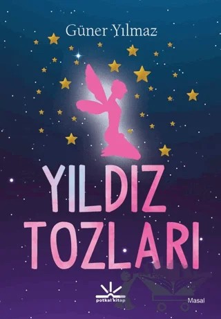 Yıldız Tozları – Güner Yılmaz – Potkal Kitap Yayınları kitap kapağı