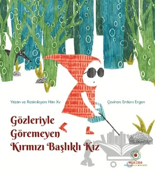 Gözleriyle Göremeyen Kırmızı Başlıklı Kız – Han Xv – Alalma Yayınları kitap kapağı