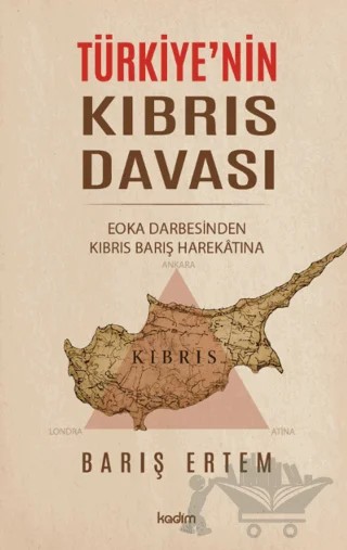 Türkiye’nin Kıbrıs Davası – Barış Ertem – Kadim Yayınları kitap kapağı