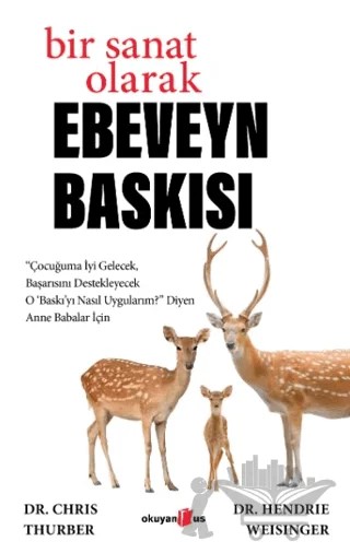 Bir Sanat Olarak Ebeveyn Baskısı – Chris Thurber, Hendrie Weisinger – Okuyan Us Yayınları kitap kapağı