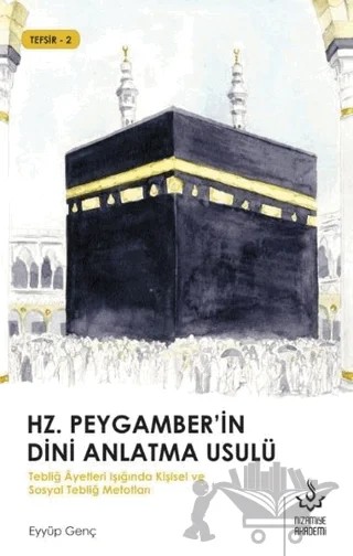 Hz. Peygamber'in Dini Anlatma Usulü – Eyyüp Genç – Nizamiye Akademi Yayınları kitap kapağı