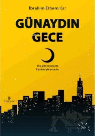 Günaydın Gece – İbrahim Ethem Kar – Lamure Yayınları kitap kapağı