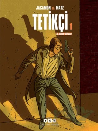 Tetikçi 1 – Luc Jacamon - Matz – Yapı Kredi Yayınları kitap kapağı