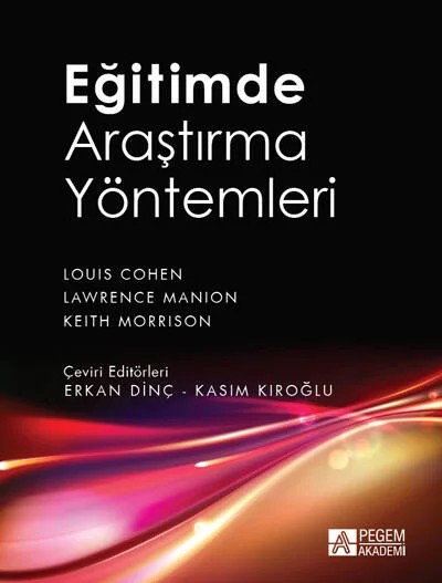 Eğitimde Araştırma Yöntemleri – Louis Cohen, İbrahim Doyumağaç, Keith Morrison, Murat Sümer, Vahide Yiğit Gençten – Pegem Akademi Yayıncılık kitap kapağı