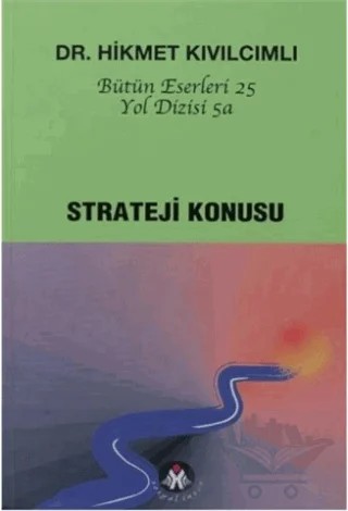 Strateji Konusu - Yol Dizisi 5a – Hikmet Kıvılcımlı – Sosyal İnsan Yayınları kitap kapağı