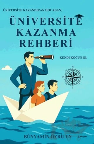 Üniversite Kazanma Rehberi – Bünyamin Özbilen – İkinci Adam Yayınları kitap kapağı