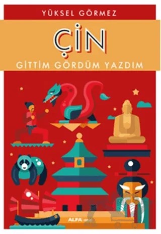 Çin – Yüksel Görmez – Alfa Yayınları kitap kapağı