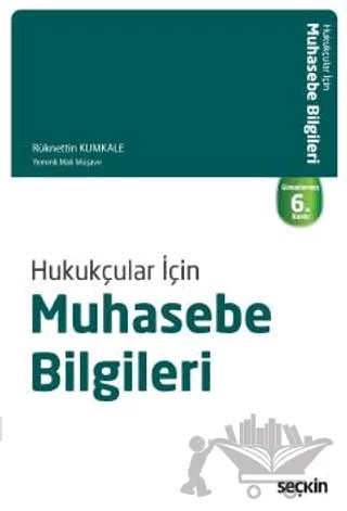 Hukukçular İçin Muhasebe Bilgileri – Rüknettin Kumkale – Seçkin Yayıncılık kitap kapağı