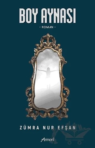 Boy Aynası – Zümra Nur Efşan – Armoni Yayıncılık kitap kapağı