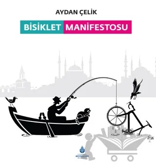 Bisiklet Manifestosu – Aydan Çelik – İBB Yayınları kitap kapağı