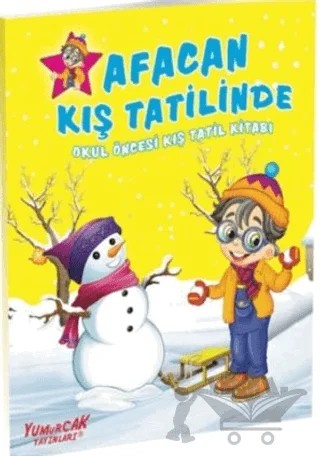 Afacan İle Kış Tatilinde - Sarı – Kolektif – Yumurcak Yayınları kitap kapağı