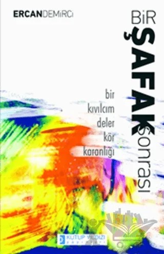 Bir Şafak Sonrası – Ercan Demirci – Kutup Yıldızı Yayınları kitap kapağı