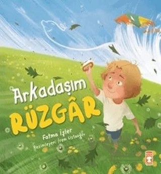 Arkadaşım Rüzgar – Fatma İşler – Timaş Çocuk kitap kapağı