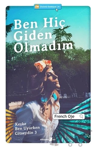 Ben Hiç Giden Olmadım – French Oje – Okuyan Us Yayınları kitap kapağı